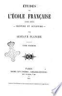 Etudes sur l'ecole francaise, 1831-1852 peinture et sculpture par Gustave Planche