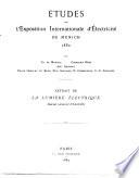 Études sur l'Exposition Internationale d'Électricité de Munich 1882, par Th. Du Moncel, Cornelius Herz, Aug. Guerout, Frank Geraldy, ?? Kern, Eug. Sartiaux, P. Clemenceau, C.-C. Soulages