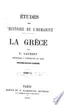 Études sur l'histoire de l'humanité: La Grèce. 2. éd., cor. 1880