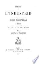 Études sur l'industrie et la classe industrielle à Paris au XIIIe et au XIVe siècle