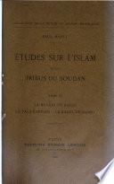 Études sur l'Islam et les tribus du Soudan ...