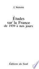 Etudes sur la France de 1939 à nos jours