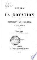 Études sur la novation et le transport des créances en droit romain