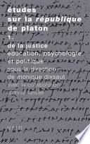 Etudes sur la République de Platon