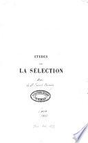 Etudes sur la Sélection dans ses rapports avec l'hérérédité chez l'homme