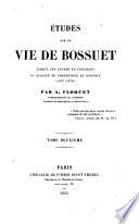 Etudes sur la vie de Bossuet