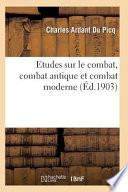 Etudes Sur Le Combat, Combat Antique Et Combat Moderne