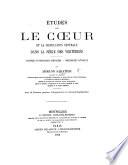 Études sur le Cœur et la circulation centrale dans la série des vertébrés, etc