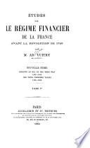 Études sur le régime financier de la France avant la révolution de 1789