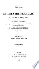 Études sur le théãtre français du XIVe et du XVe siècle
