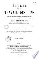Études sur le travail des lins (culture, rouissage, teillage, peignage et filature)