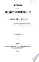 Etudes sur les relations commerciales entre la Belgique et la France