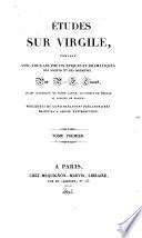 Etudes sur Virgile, compare avec tous les poetes epiques et dramatiques des anciens et des modernes ...