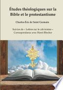 Études théologiques sur la Bible et le protestantisme