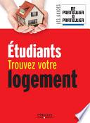 Etudiants, trouvez votre logement