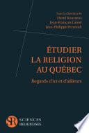 Étudier la religion au Québec : regards d’ici et d’ailleurs