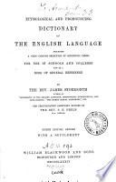 Etymological and Pronouncing Dictionary of the English Language Including a Very Copious Selection of Scientific Terms