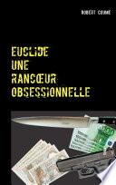 euclide, une rancœur obsessionnelle