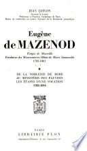 Eugène de Mazenod, évêque de Marseille, fondateur des Missionnaires oblats de Marie Immaculée, 1782-1861