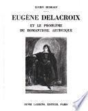 Eugène Delacroix et le problème du romantisme artistique ...