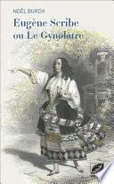 Eugène Scribe ou Le Gynolâtre