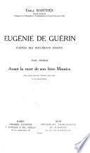 Eugénie de Guérin d'après des documents inédits ...