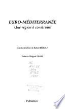 Euro-méditerranée, une région à construire
