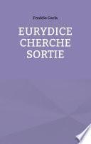 Eurydice cherche sortie