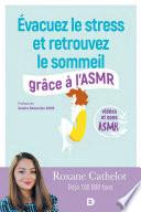 Évacuez le stress et retrouvez le sommeil grâce à l'ASMR
