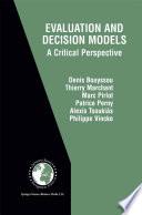 Evaluation and Decision Models