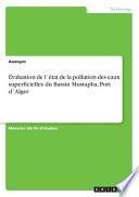 Évaluation de l ́état de la pollution des eaux superficielles du Bassin Mustapha, Port d ́Alger