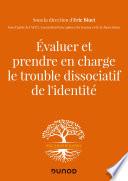 Evaluer et prendre en charge le trouble dissociatif de l'identité
