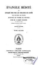 Evangile médité et expliqué pour tous les dimanches de l'année par les pères de l'Eglise, disposé en forme de prones
