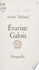 Évariste Galois, révolutionnaire et géomètre