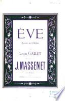 Ève, mystère en 3 parties de L. Gallet. [Vocal score.]