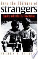 Even the Children of Strangers