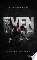 Even when I'm gone