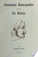 Événements remarquables de la vie rétaise