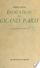 Évocation du Grand Paris (3) : La banlieue nord-est