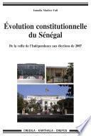 Evolution constitutionnelle du Sénégal - De la veille de l'Indépendance aux élections de 2007