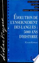 Evolution de l'enseignement des langues : 5000 ans d'histoire- Ebook