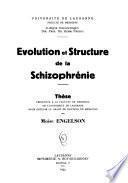 Evolution et structure de la schizophrénie