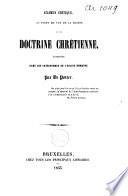 Examen critique au point de vue de la raison de la doctrine chrétienne enseignée dans les cathéchismes de l'église romaine