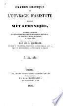 Examen critique de l'ouvrage d'Aristote institulé Métaphysique