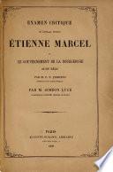 Examen critique de l'ouvrage intitulé Étienne Marcel et le gouvernement de la bourgeoisie au 14e siècle