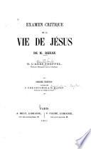 Examen critique de la Vie de Jésus de M. Renan
