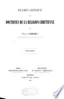 Examen critique des doctrines de la religion chrétienne