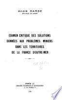 Examen critique des solutions données aux problèmes miniers dans les territoires de la France d'outre-mer