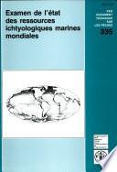 Examen de l'état des ressources ichtyologiques marines mondiales