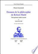 Examen de la philosophie de Robert Fludd. Avec le fac-similé du texte latin